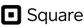 Square